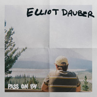 Elliot Dauber - Pass on By