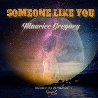 Maurice Gregory - Someone Like You