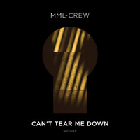 MML-Crew - Can't Tear Me Down