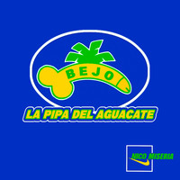 Bejo - La Pipa del Aguacate (Explicit)