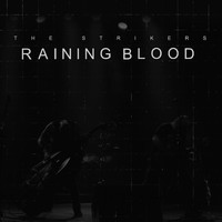 The Strikers - Raining Blood