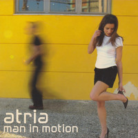 Atria - Man in Motion