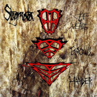 Stigmata - The Hard Grows Harder