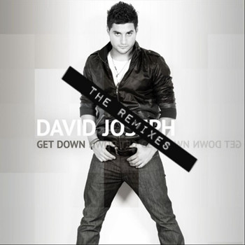 David Joseph - Get Down (The Remixes)