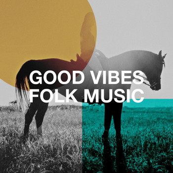 The Acoustic Guitar Troubadours, Easy Listening Guitar, Indie Artists - Good Vibes Folk Music