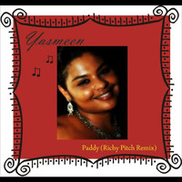 Yasmeen - Paddy (Richy Pitch Remix)