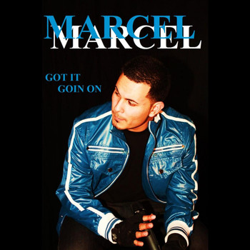 Marcel - Got It Goin On