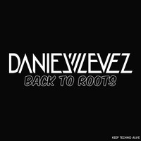 Daniel Levez - Back to Roots