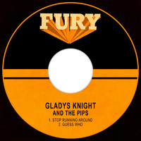 Gladys Knight & The Pips - Stop Running Around / Guess Who