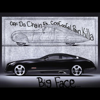 Big Face - Off Da Chain (feat. CooCooCal & Pain Killa) (Explicit)