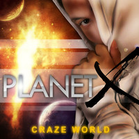 Craze - Planet X (Explicit)