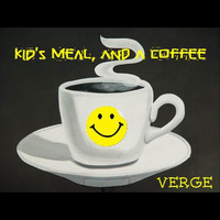 Verge - Kid's Meal and a Coffee EP (Explicit)