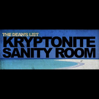 The Dean's List - Kryptonite Sanity Room (Explicit)