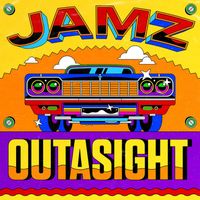 Outasight - Jamz