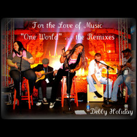 debby holiday - For the Love of Music: "One World"(The Remixes)