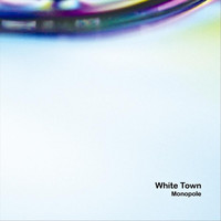 White Town - Monopole (Explicit)