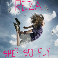 Reza - She's so fly