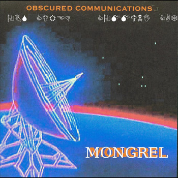 Mongrel - Obscured Communications