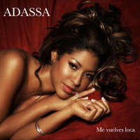 Adassa - Me Vuelves Loca