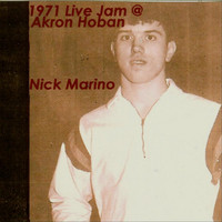 Nick Marino - 1971 Live Jam @ Akron Hoban