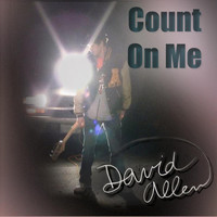 David Allen - Count on Me
