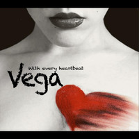 Vega - With Every Heartbeat