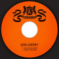 Don Cherry - Cold Cold Heart / That's the Sign