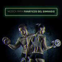 Academia de Música Chillout - Música para Fanáticos del Gimnasio: Música Rítmica Electrónica para Entrenamiento, Fitness, Ejercicios