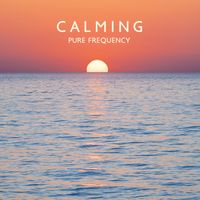Keep Calm Music Collection - Calming Pure Frequency: For Brain Massage, De-Stressing, Hypnosis (432 & 288 Hz Great for Sleep)