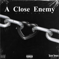 ReddHawk - A Close Enemy (Explicit)