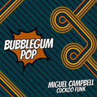 Miguel Campbell - Cuckoo Funk