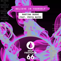 Martina Budde feat. Priya Nayee - Believe In Yourself