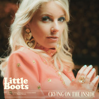Little Boots - Crying On The Inside