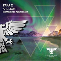 Para X - Arclight (Mhammed El Alami Remix)