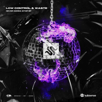 Low Control & Waste - Never Gonna Stop EP
