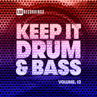 Various Artists - Keep It Drum & Bass, Vol. 13