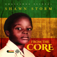 Shawn Storm - From the Core
