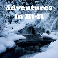 Adventures in Hi-Fi - A Winter's Stream