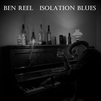 Ben Reel - Isolation Blues (Explicit)