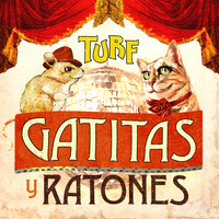 Turf - Gatitas y Ratones