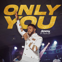 Jimmy D Psalmist - Only You