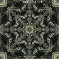 Jose Arturo Lopez Duran - City Call 2021, Vol. 2