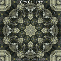 Jose Arturo Lopez Duran - City Call 2021, Vol. 4