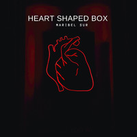 Maribel Sur - Heart Shaped Box