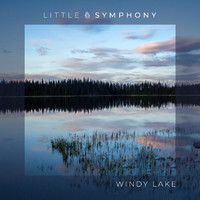 Little Symphony - Windy Lake