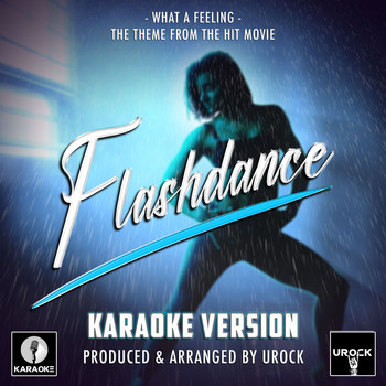 Urock Karaoke - What A Feeling (From "Flashdance") (Karaoke Version)