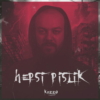 Kezzo - Hepsi Pislik (Explicit)