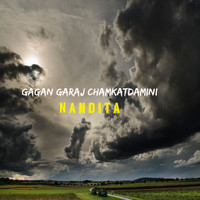 Nandita - GAGAN GARAJ CHAMKAT DAMINI