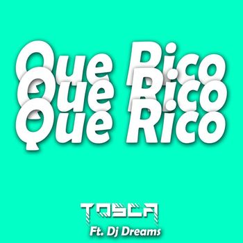 Tosca - Qué Rico (feat. Dj Dreams)