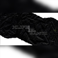 El Santo - Xlife (Explicit)